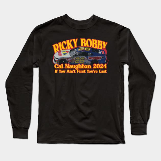 Ricky Bobby Cal Naughton 2024 Long Sleeve T-Shirt by Trendsdk